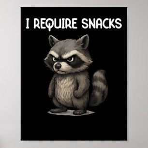 Ich brauche Snacks Funny Raccoon Meme Snack Lover  Poster