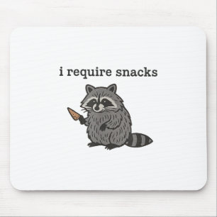 Ich brauche Snacks Raccoon Shirt Männer Frauen Fun Mousepad