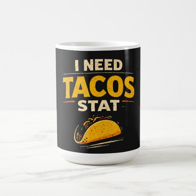 Ich brauche Tacos sofort Kaffeetasse (Mittel)