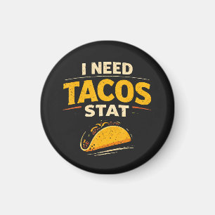 Ich brauche Tacos sofort Magnet