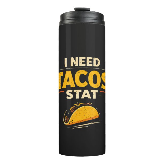 Ich brauche Tacos sofort Thermosbecher (Vorderseite)