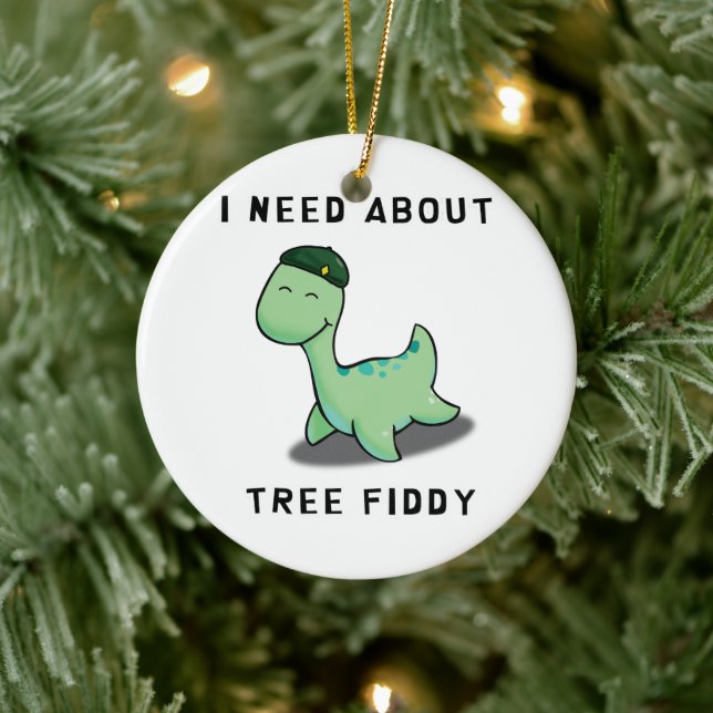 ICH BRAUCHE ÜBER BAUFEUER - LOCH NESS MONSTER KERAMIK ORNAMENT (Baum)