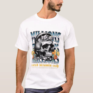 Ich brauche Vitamin Cash T-Shirt – Hustle & Money