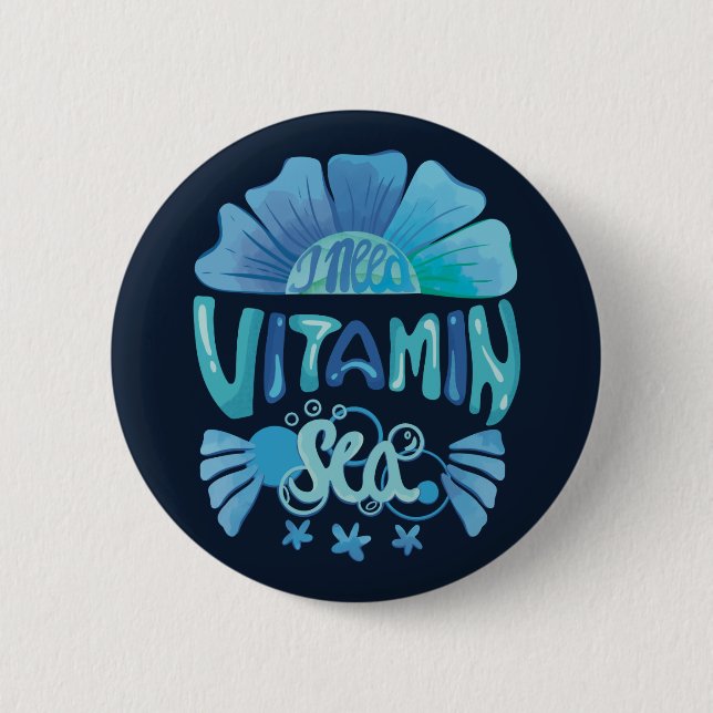 Ich brauche Vitamin Meer: Anruf des Ozeans Button (Vorderseite)