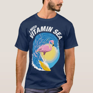 Ich brauche Vitamin Sea Surfing Flamingo T-Shirt