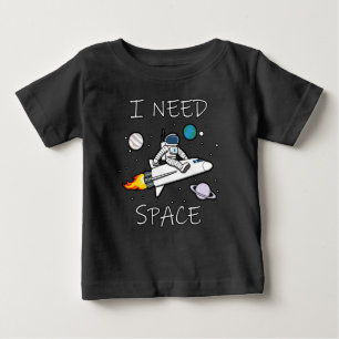 Ich brauche Weltraum Lustiges Astronauten-Design Baby T-shirt