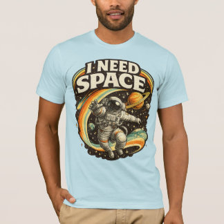 Ich brauche Weltraum Lustiges Astronauten T-Shirt