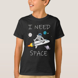 Ich brauche Weltraum Lustiges Astronautendesign T-Shirt