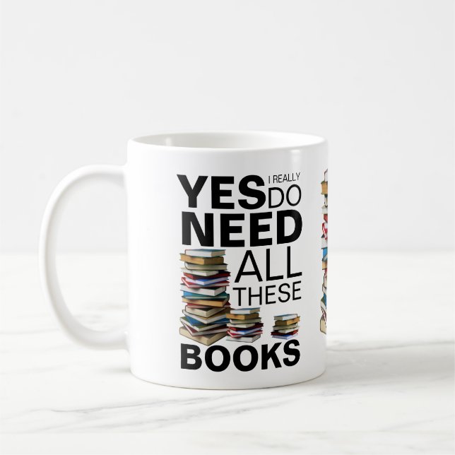 Ich brauche wirklich all diese Bücher Kaffeetasse (Links)