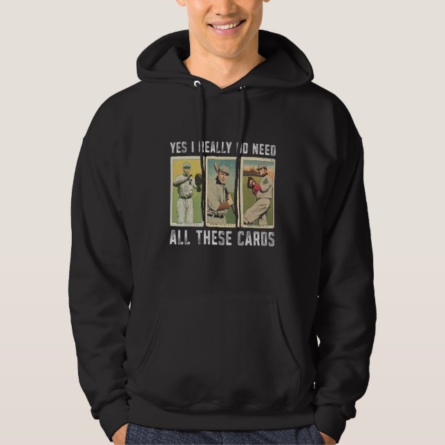 Ich brauche wirklich Baseball Card Collector Baseb Hoodie (Vorderseite)