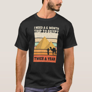 Ich brauche zweimal im Jahr eine 6-monatige Reise T-Shirt