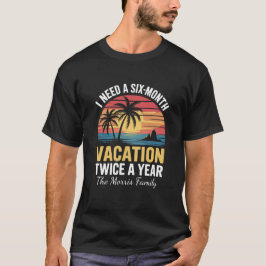 Ich brauche zweimal im Jahr einen sechsmonatigen U T-Shirt