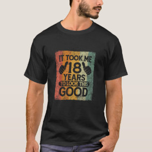 Ich brauchte 18 Jahre, um diesen guten Witz 18. B T-Shirt
