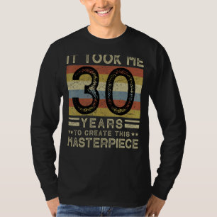 Ich brauchte 30 Jahre, um dieses Meisterwerk zu sc T-Shirt