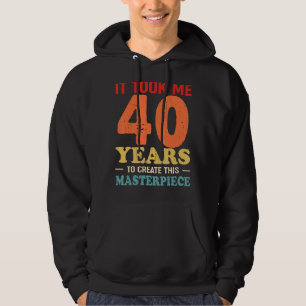 Ich brauchte 40 Jahre, um dieses Meisterwerk zu sc Hoodie