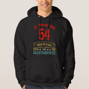 Ich brauchte 54 Jahre, um dieses Meisterwerk 54 t Hoodie