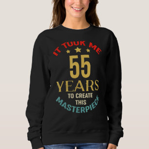 Ich brauchte 55 Jahre, um dieses Meisterwerk zu sc Sweatshirt