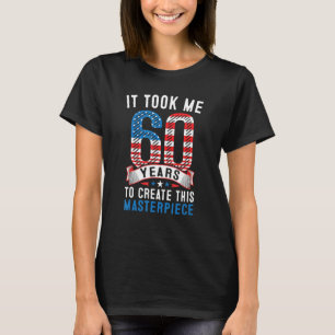 Ich brauchte 60 Jahre, um dieses Meisterwerk zu sc T-Shirt