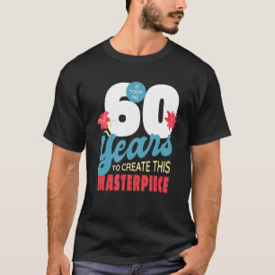 Ich brauchte 60 Jahre, um dieses Meisterwerk zu sc T-Shirt