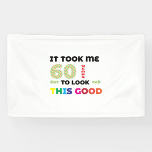 Ich brauchte 60 Jahre, um so gut auszusehen. Banner