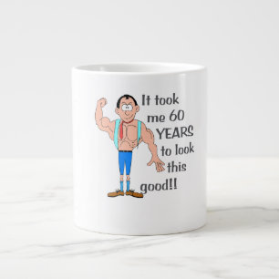 Ich brauchte 60 Jahre, um so gut auszusehen. Jumbo-Tasse