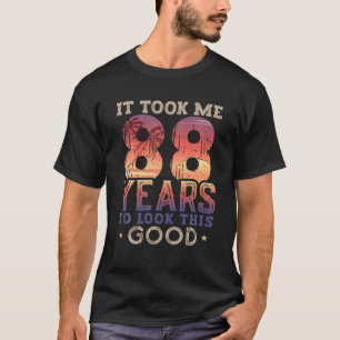 Ich brauchte 88 Jahre, um so gut auszusehen, 1934  T-Shirt