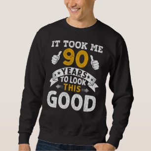 Ich brauchte 90 Jahre Sprichwort Männer Frauen 90. Sweatshirt
