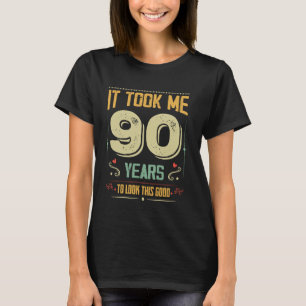 Ich brauchte 90 Jahre, um diese gute 90. Geburtsha T-Shirt