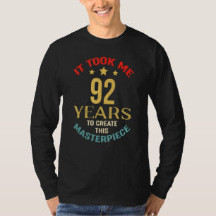 Ich brauchte 92 Jahre, um dieses Meisterwerk 92t z T-Shirt