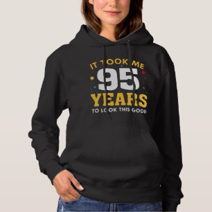 Ich brauchte 95 Jahre, um so gut auszusehen Hoodie