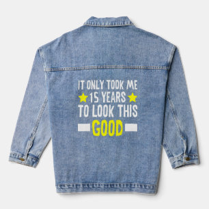 Ich brauchte nur 15 Jahre, um so gut fünfzehn ausz Jeansjacke