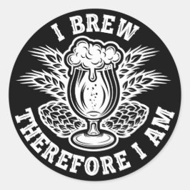 Ich braue also bin ich runder aufkleber