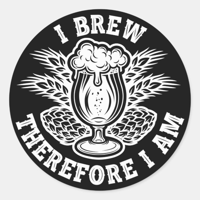 Ich braue also bin ich runder aufkleber (Vorderseite)