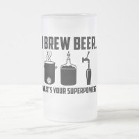 "Ich braue Bier. Was ist Ihre Supermacht?" Tasse