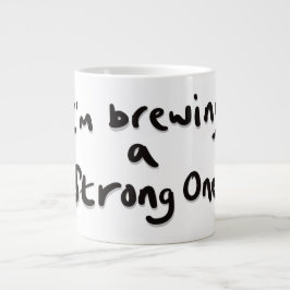 Ich braue eine starke Jumbo-Tasse