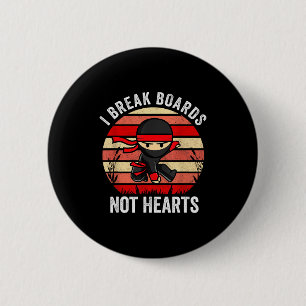 Ich breche Bretter, nicht Herzen Ninja Valentinsta Button