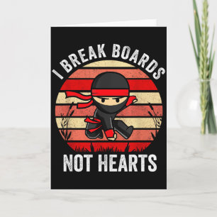 Ich breche Bretter, nicht Herzen Ninja Valentinsta Karte