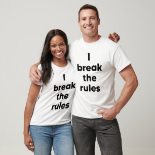 Ich breche die Regeln T-Shirt