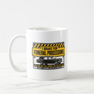 ICH BRECHE FÜR TRAUERZÜGE — Trauertasse Kaffeetasse
