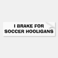 Ich bremse für Fußballhooligans