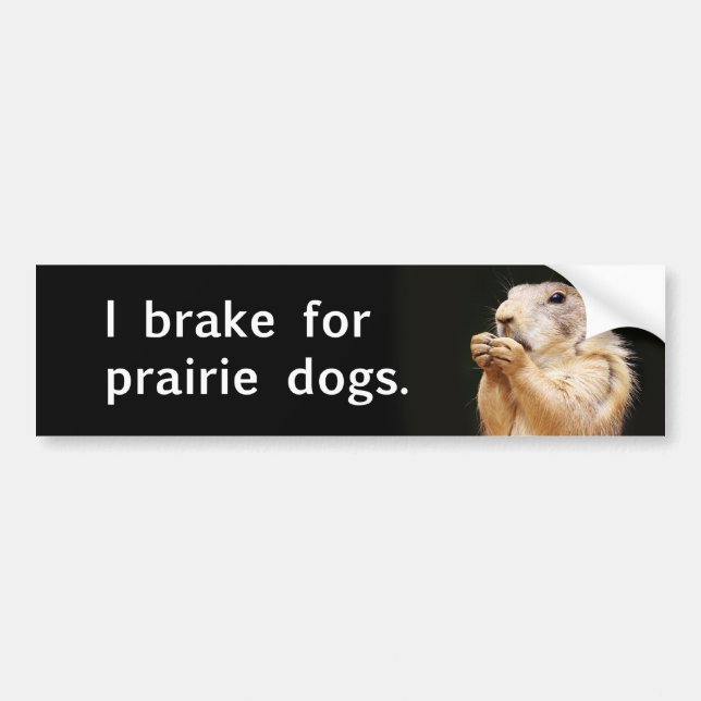 Ich bremse für Graslandhunde Autoaufkleber (Vorne)