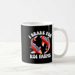 Ich bremse für Koi Farms Funny Koi Fish Pond Lover Kaffeetasse