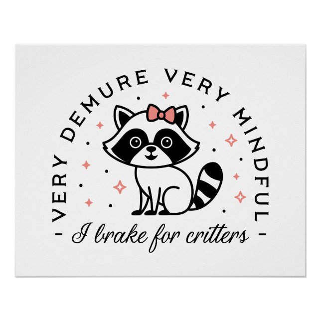 Ich bremse für Kritter, die gürtelästhetisch sind Poster (Vorderseite)