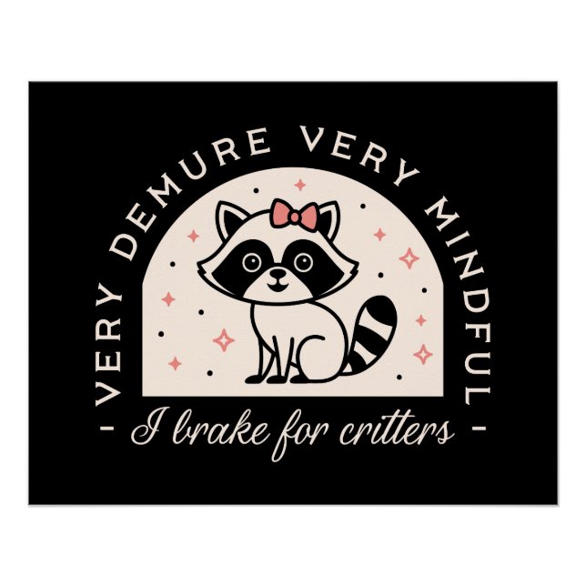 Ich bremse für lustige Raccoon Poster (Vorderseite)