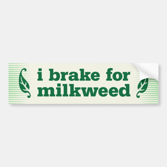 Ich bremse für Milkweed Autoaufkleber (Vorne)