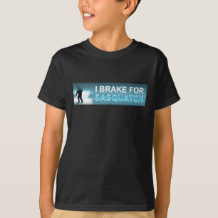 Ich bremse für Sasquatch T-Shirt