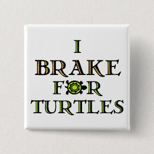 Ich bremse für Schildkröten 1 Button