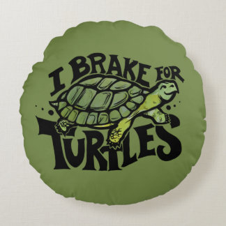 Ich bremse für Schildkröten Rundes Kissen