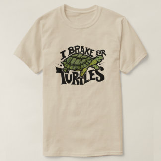 Ich bremse für Schildkröten T-Shirt