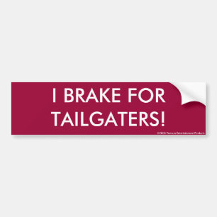 ICH BREMSE FÜR TAILGATERS! Autoaufkleber